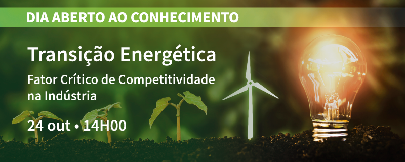 IAPMEI - “Transição Energética - Fator Crítico de Competitividade na  Indústria”