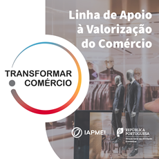 Transformar Comércio - prazo de candidaturas prorrogado