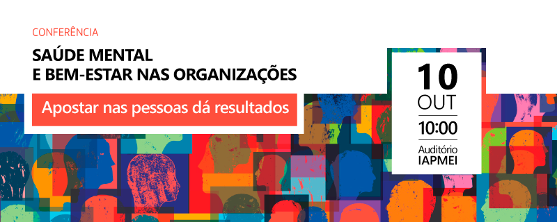 Header_Campanha_800x320_Conferencia_Saude-Mental-e-bem-estar-nas-organizacoes_10OUT.png Header_Campanha_800x320_Conferencia_Saude-Mental-e-bem-estar-nas-organizacoes_10OUT.png
