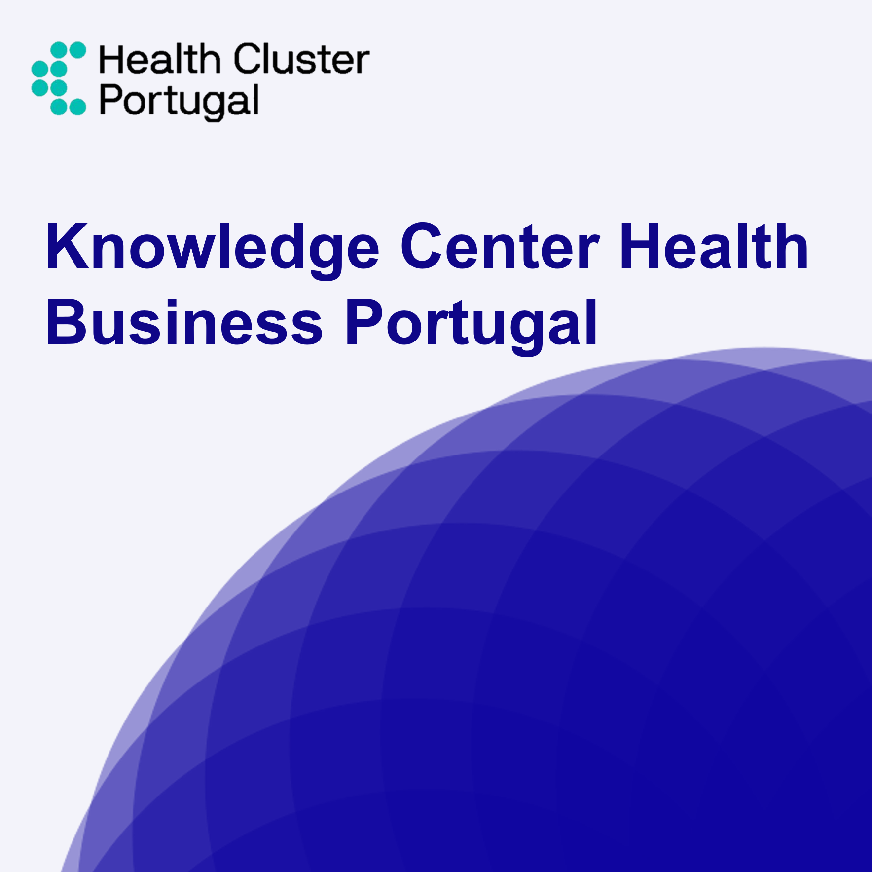 Health Cluster Portugal lança Knowledge Center - Health Business Portugal