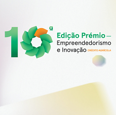 Prémio Empreendedorismo e Inovação Crédito Agrícola | Candidaturas até 30 de junho