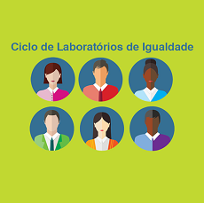 Ciclo de Laboratórios de Igualdade no Trabalho | Inscrições até 27 de setembro