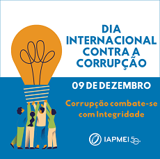 IAPMEI assinala Dia Internacional de Combate à Corrupção
